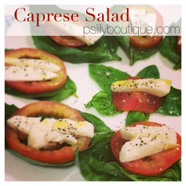 Caprese Salad, Instagram- @pslilyboutique, LA fashion blogger, food & recipe, salad, heallthy foods, lifestyle, diy, best fashion blogger